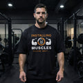 Oversized Installing Muscles Tee